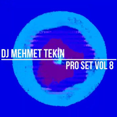 Dj Mehmet Tekin - Pro Set Vol 8 - 2024