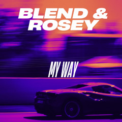 Blend & Rosey - My Way [Sample]