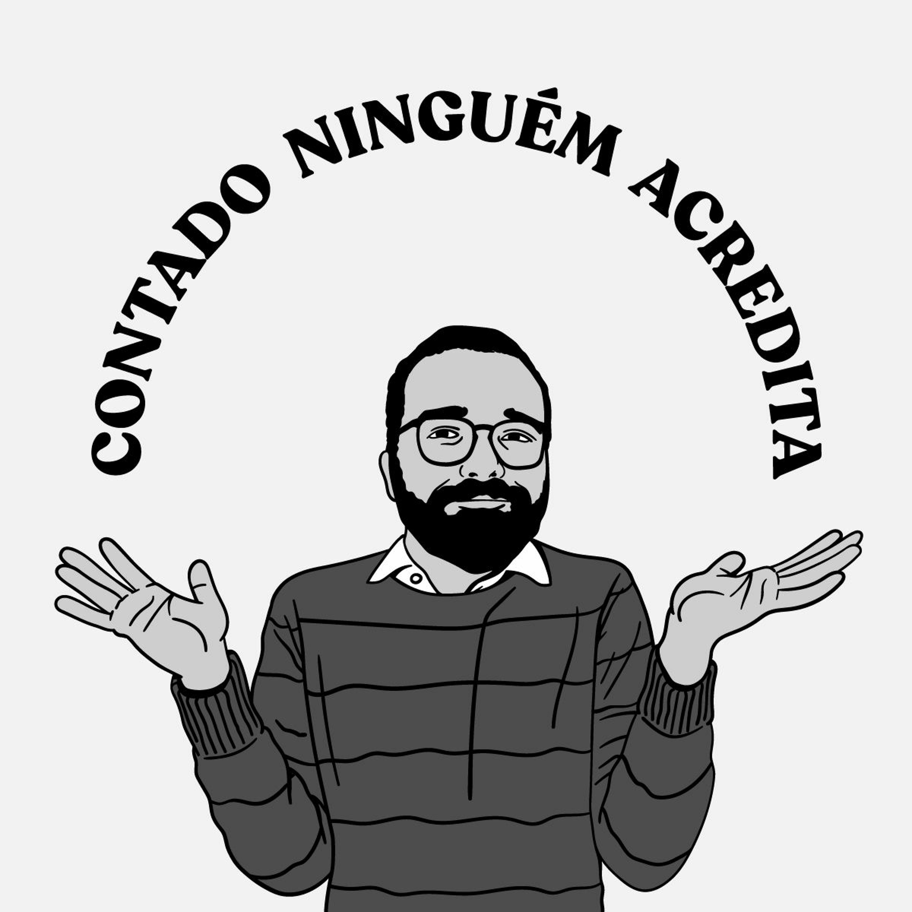 Contado Ninguém Acredita