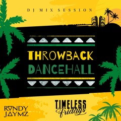 Throwback Dancehall (Timeless Fridays vol. 15)