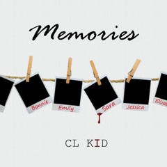 CL KID - Memories (Bonnie Pt 2)