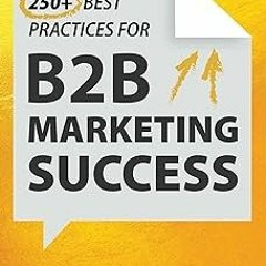 %[ 250+ Best Practices for B2B Marketing Success EBOOK DOWNLOAD