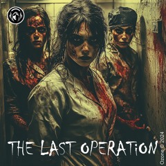 THE LAST OPERATiON