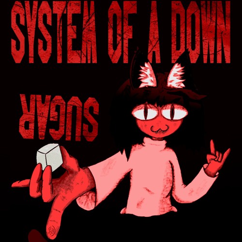Sugar - System of a Down | NecoArc