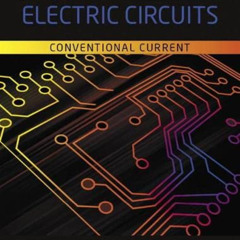 DOWNLOAD KINDLE 💔 Principles of Electric Circuits: Conventional Current Version (Wha