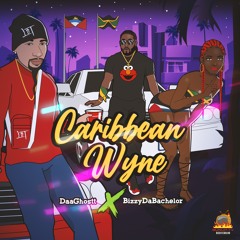DaaGhostt X BizzyDaBachelor - Caribbean Wyne