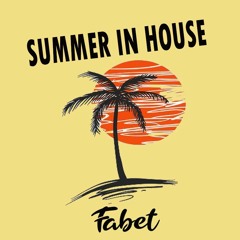 Summer In House By Fabet