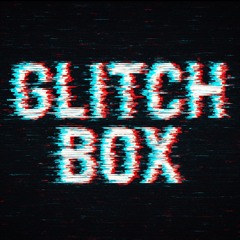 Glitch Box - Ed White