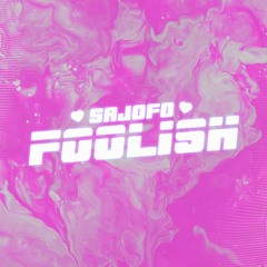 Foolish [Free Download]