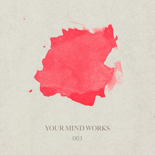 your Mind works - 003: House