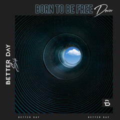 Dover - Born To Be Free (Original Mix) [FREE DOWNLOAD]