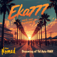 Hot Hot Summer (New Nomad - Dreaming of Tel Aviv Remix)