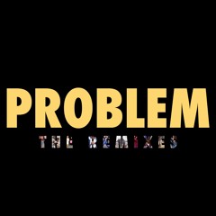 Problem (Su Na Remix)