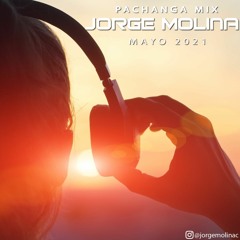 Jorge Molina (Pachanga Mix Mayo 2021)