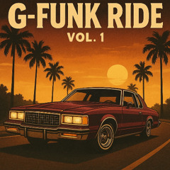 G Funk Ride Vol.1