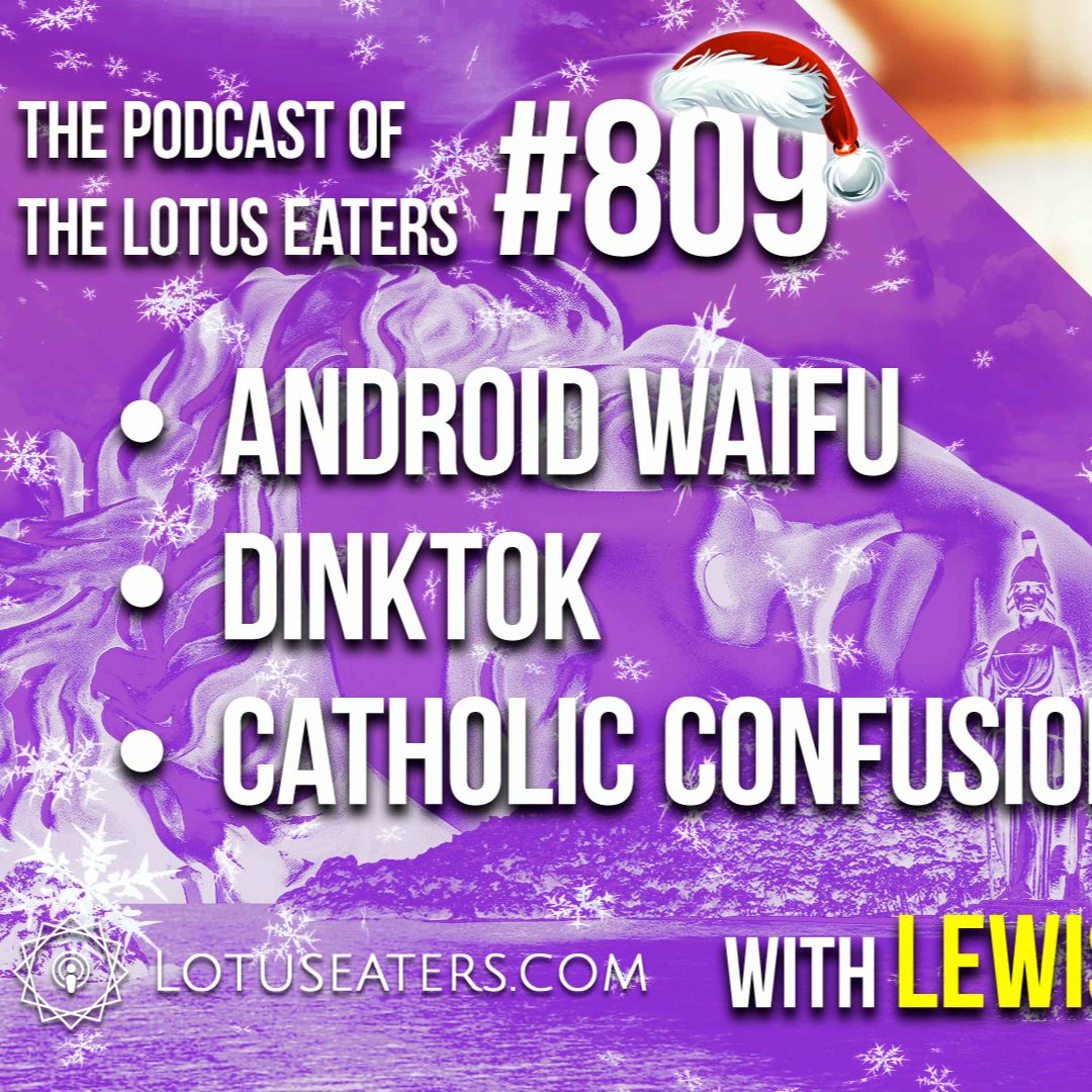 The Podcast of the Lotus Eaters #809