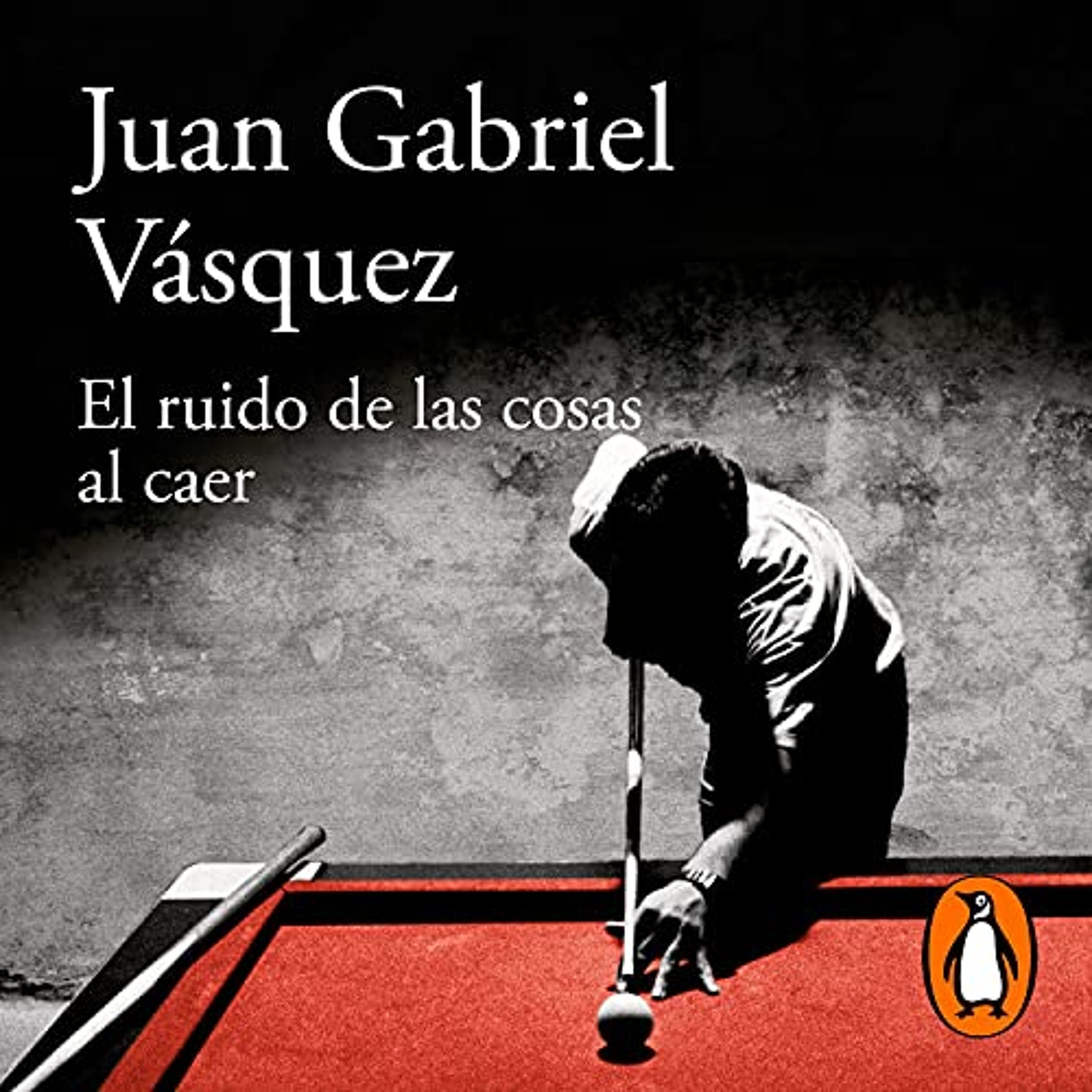 El ruido de las cosas al caer [The Sound of Things Falling] (Audiolibro) | Prueba Gratis