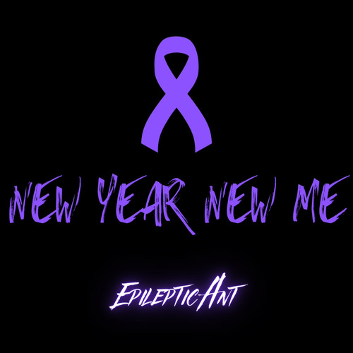 Epileptic Ant-New Year New Me