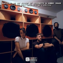 #45 Sapyens by DJ Alyaz w/ DeadNote & Ammo Raad [1020 Radio - 21072022]