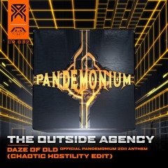 The Outside Agency - Daze Of Old [Chaotic Hostility Edit]