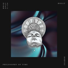 Hollt - Philosophy Of Time (Extended Mix)