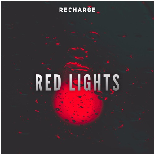 Recharge - Red Lights (Extended Mix)