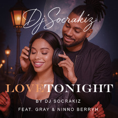 Love Tonight (feat. Gray & Ninno Berryh)