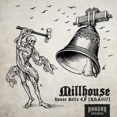 PREMIERE - Millhouse - House Bells [KHA017]