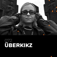 Glitch Podcast 072 / ÜBERKIKZ