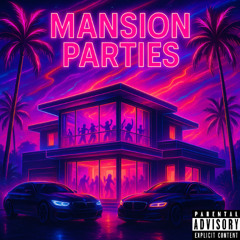 Mansion Parties