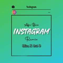 AFRO BROS - INSTAGRAM [MICA x BXD V REMIX] *Buy For Full*