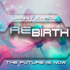 Jenny Karol - ReBirth.The Future Is Now ! 190