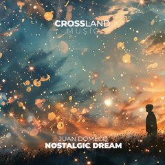 Juan Domecq - Nostalgic Dream (Original Mix)