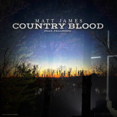 Country Blood - Feat. FellPeepz  (Prod.StoneMiller)