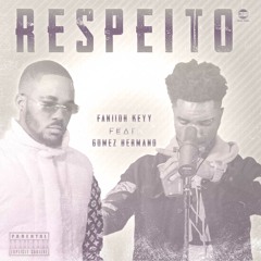 Respeito [Feat. Gomez Hermano]