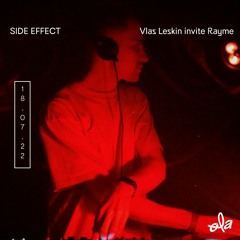 SIDE EFFECT • Vlas Leskin invite Rayme
