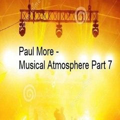 Paul More - Musical Atmosphere Part 7