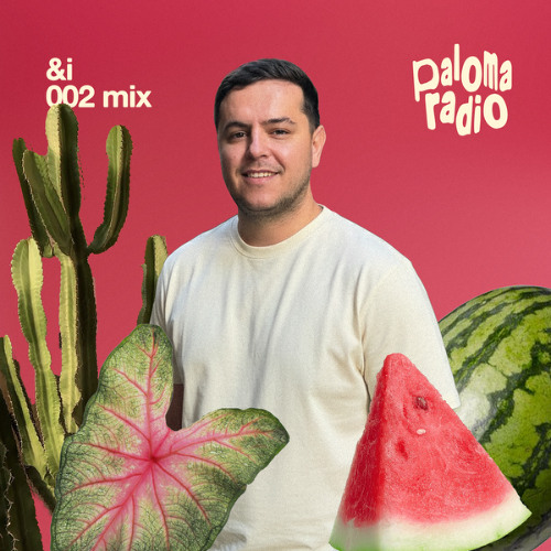 &i | paloma radio 002