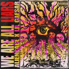 WE ARE ALL LIARS (PROD. BY LIL CAESAR)