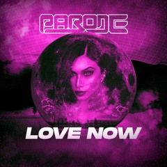 Parode - Love Now **FREE DOWNLOAD**
