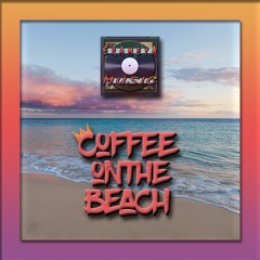 Coffee On The Beach - [Prod. By EraméyA]