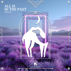 Yuli-YA - All Is in the Past [Cafe De Anatolia]