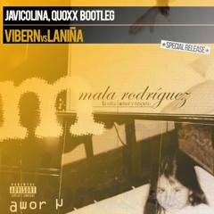 ¡¡ FREE DOWNLOAD !! Vibern VS La Mala Rodriguez "La Niña" (Javi Colina, Quoxx BOOTLEG)