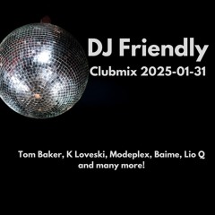 DJ Friendly Clubmix 2025 - 01 - 31