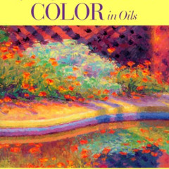 ACCESS EPUB 📙 Capturing Radiant Color in Oils by  Susan Sarback EBOOK EPUB KINDLE PD