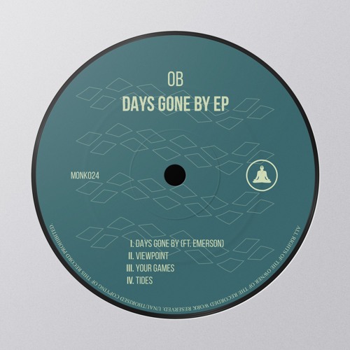 PREMIERE: OB 'Days Gone By'(Feat Emerson) [Monk Audio]