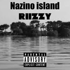“Nazino Island”- RIIZZY