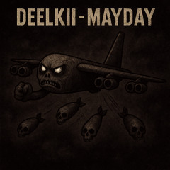 DeelKii - MAYDAY