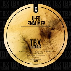 Premiere: U-FO - Finally [TBX Records]