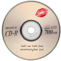 Kabhi Aar Kabhi Paar (GoodMostlyBad Dub)